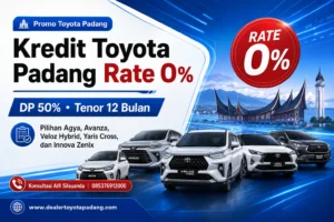 Kredit Toyota Padang rate 0 persen dengan DP 50 persen dan pilihan mobil Toyota terbaru